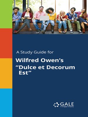 cover image of A Study Guide for Wilfred Owen's "Dulce et Decorum Est"